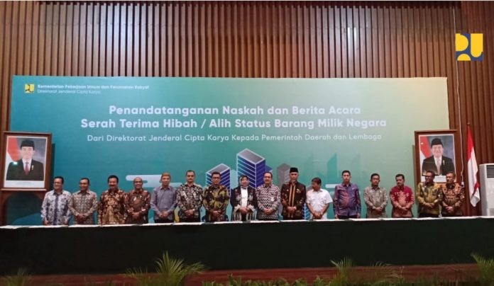 Serah Terima Hibah Aset Rp 1,86 Triliun, PUPR Sebut Tujuannya Untuk Tingkatkan Kesejahteraan Rakyat