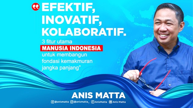 Anis Matta : Tiga Fitur Manusia Indonesia Menghadapi Krisis