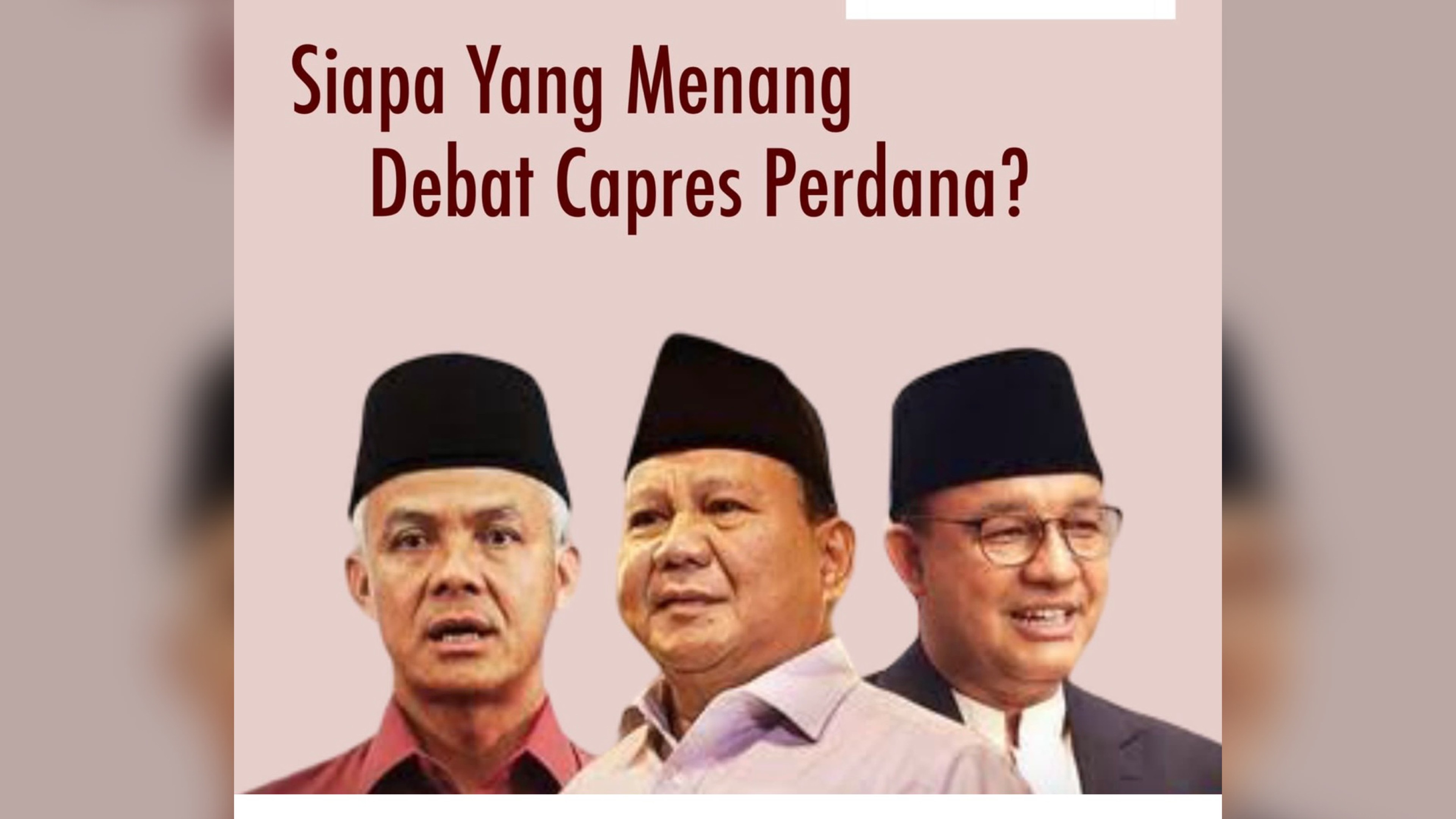 Siapa yang Menang Dalam Debat Capres Perdana?
