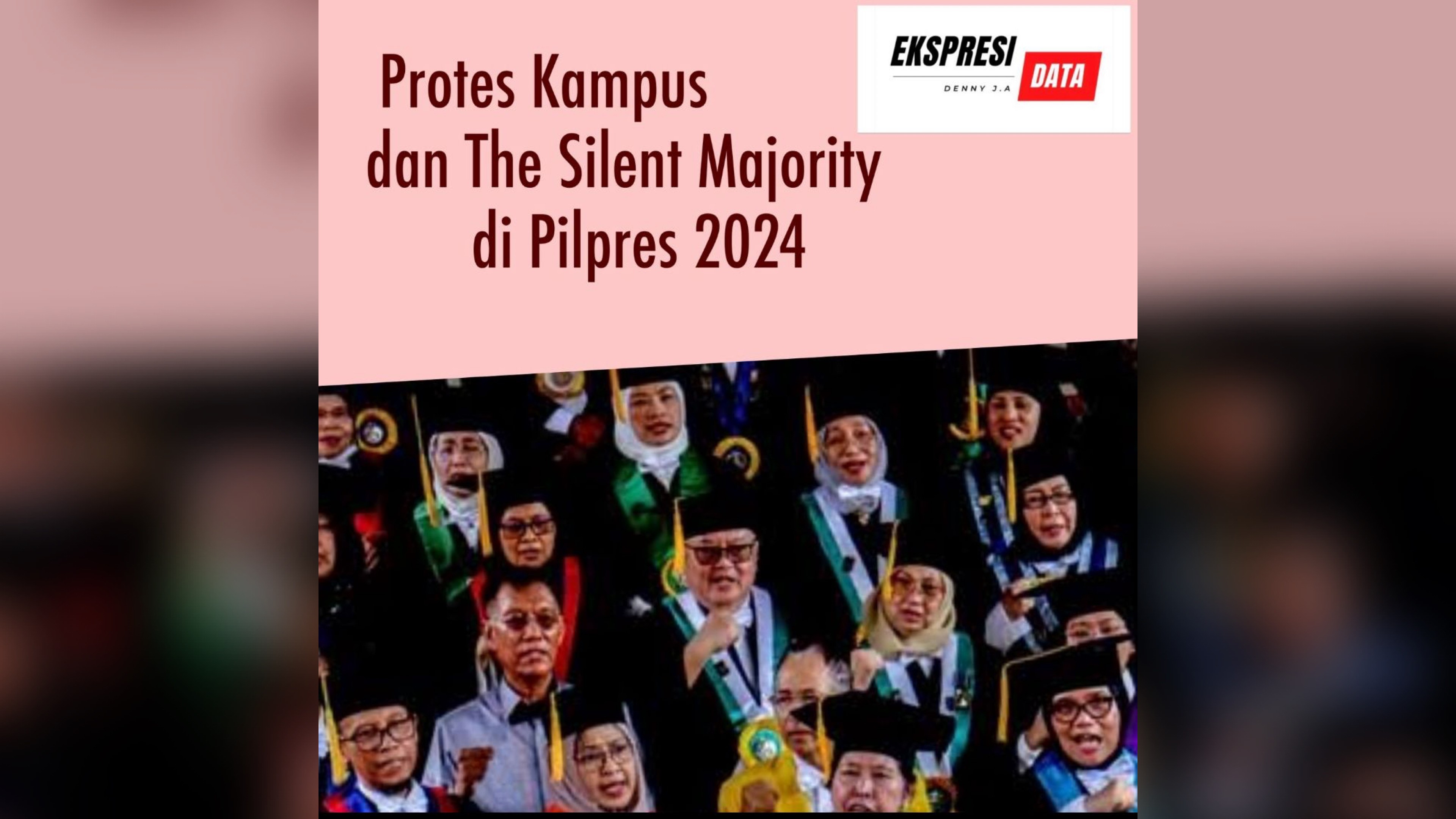 Protes Kampus dan The Silent Majority di Pilpres 2024