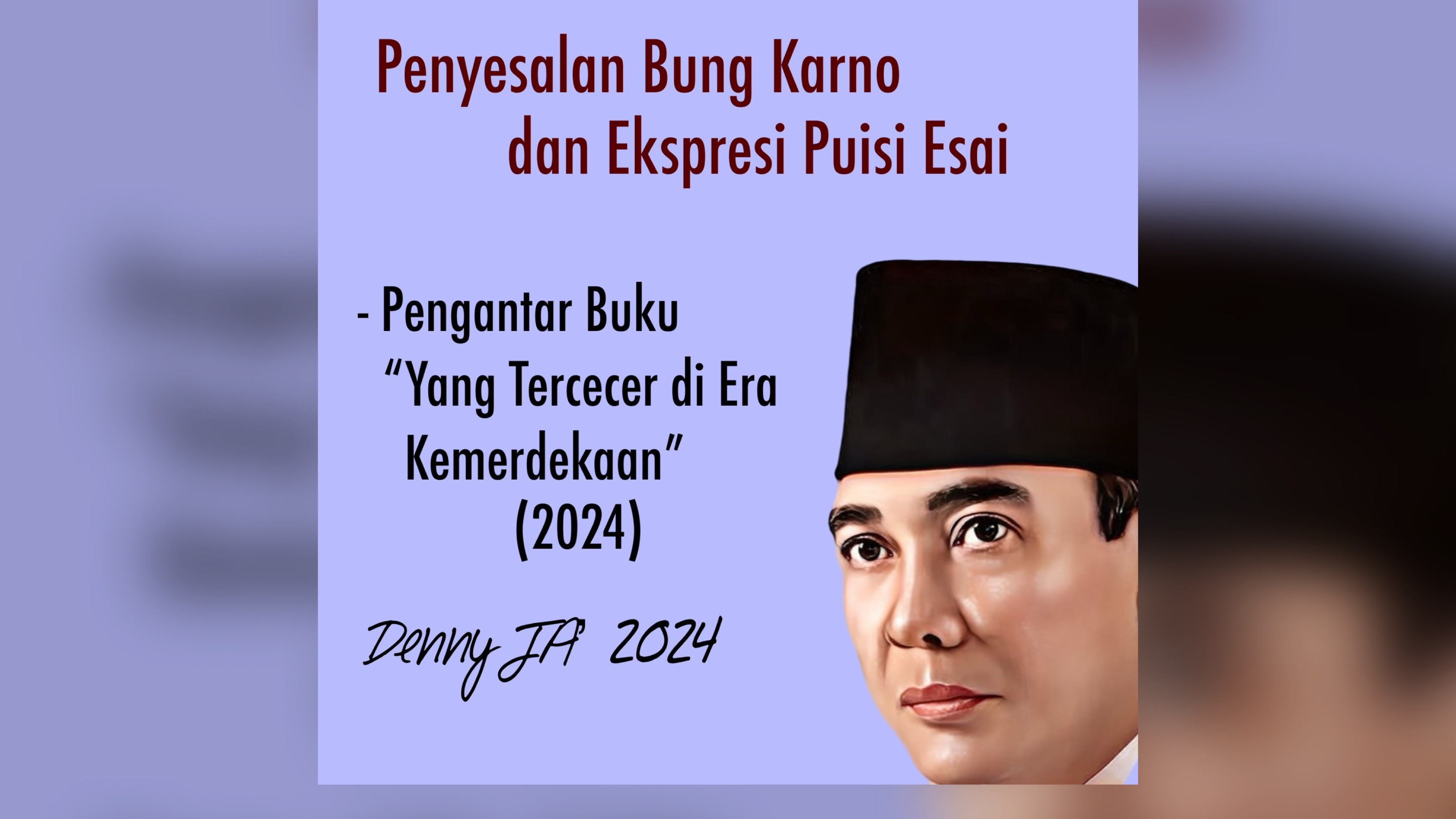 Penyesalan Bung Karno dan Ekspresi Puisi Esai