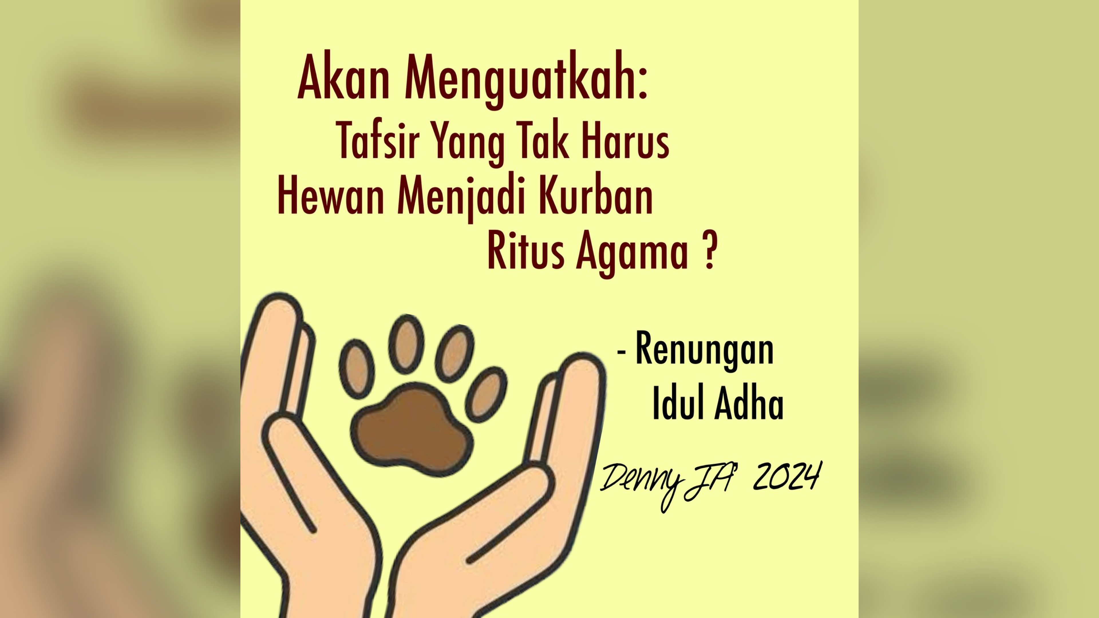 Akan Menguatkah: Tafsir yang Tak Lagi Harus Hewan Dijadikan Kurban Ritus Agama?