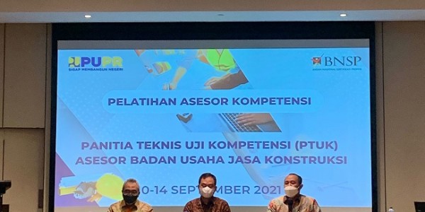 Tingkatkan Kualitas Usaha Jasa Konstruksi, Kementerian PUPR Gelar Pelatihan Asesor 