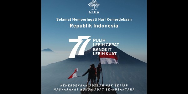 77 Tahun Indonesia Merdeka,  APHA Desak RUU Masyarakat Hukum Adat Disahkan
