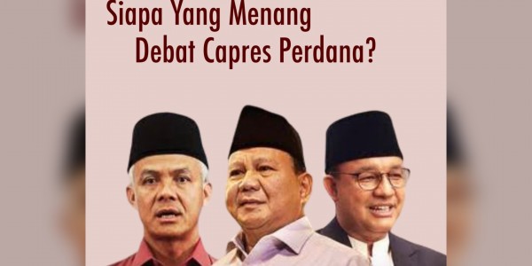 Siapa yang Menang Dalam Debat Capres Perdana?