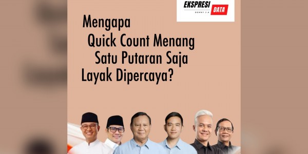 Mengapa Quick Count Satu Putaran Saja Layak Dipercaya?