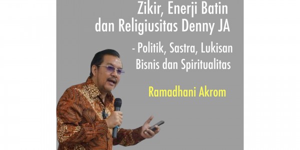 Zikir, Energi Batin dan Religiusitas Denny JA
