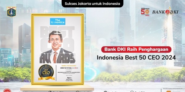 Bank DKI Raih Penghargaan Indonesia Best 50 CEO 2024 dari Media The Iconomics