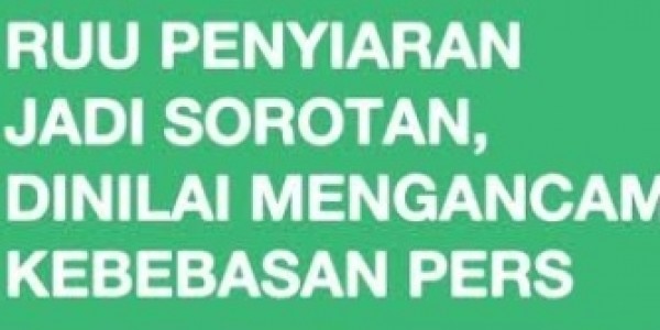 Berpotensi Membungkam Pers, RUU Penyiaran Harus Ditolak