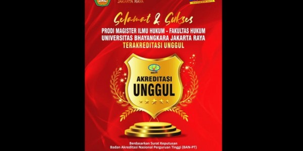 Program Studi Magister Ilmu Hukum Ubhara Jaya Raih Akreditasi Unggul