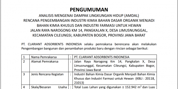 Pengumuman Studi Amdal PT Clariant Adsorbents Indonesia untuk Rencana Pengembangan Industri Kimia Bahan Dasar Organik Menjadi Kimia Khusus dan Industri Farmasi untuk Hewan