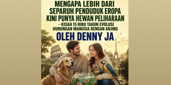Mengapa Lebih Dari Separuh Penduduk Eropa Kini Punya Hewan Peliharaan, Kisah 15 Ribu Tahun Evolusi Hubungan Manusia dengan Anjing